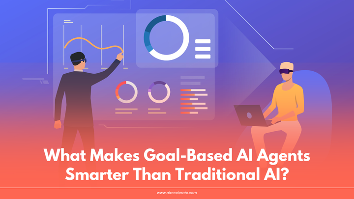 What Makes Goal-Based AI Agents Smarter Than Traditional AI?