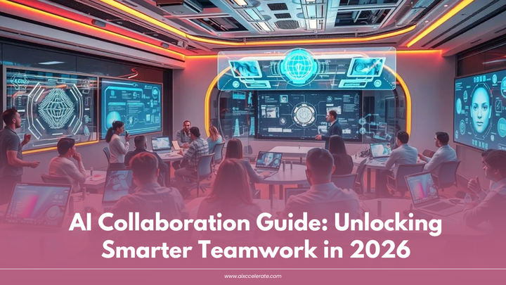 AI Collaboration Guide: Unlocking Smarter Teamwork in 2026