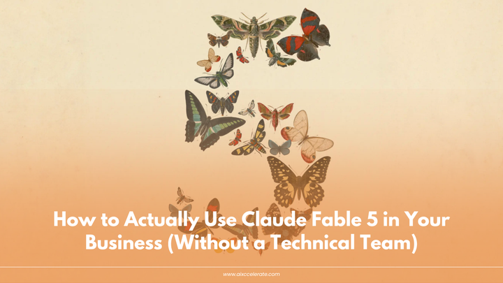 How to Actually Use Claude Fable 5 in Your Business (Without a Technical Team)