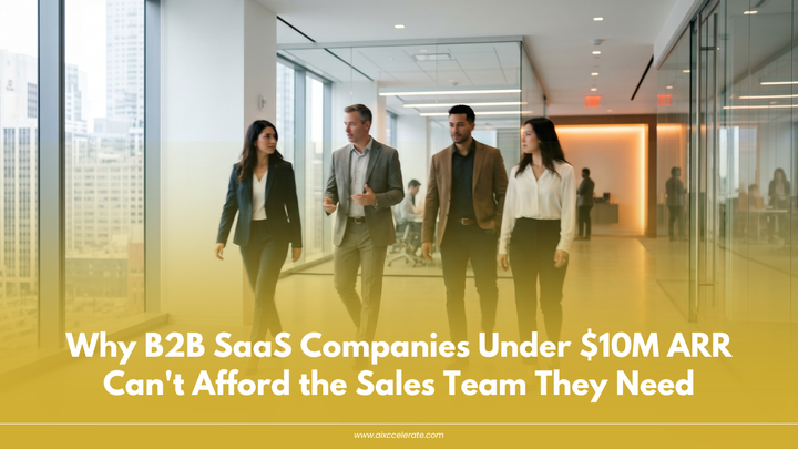 Why B2B SaaS Companies Under $10M ARR Can't Afford the Sales Team They Need
