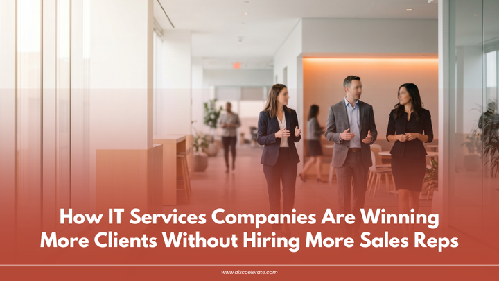 How IT Services Companies Are Winning More Clients Without Hiring More Sales Reps