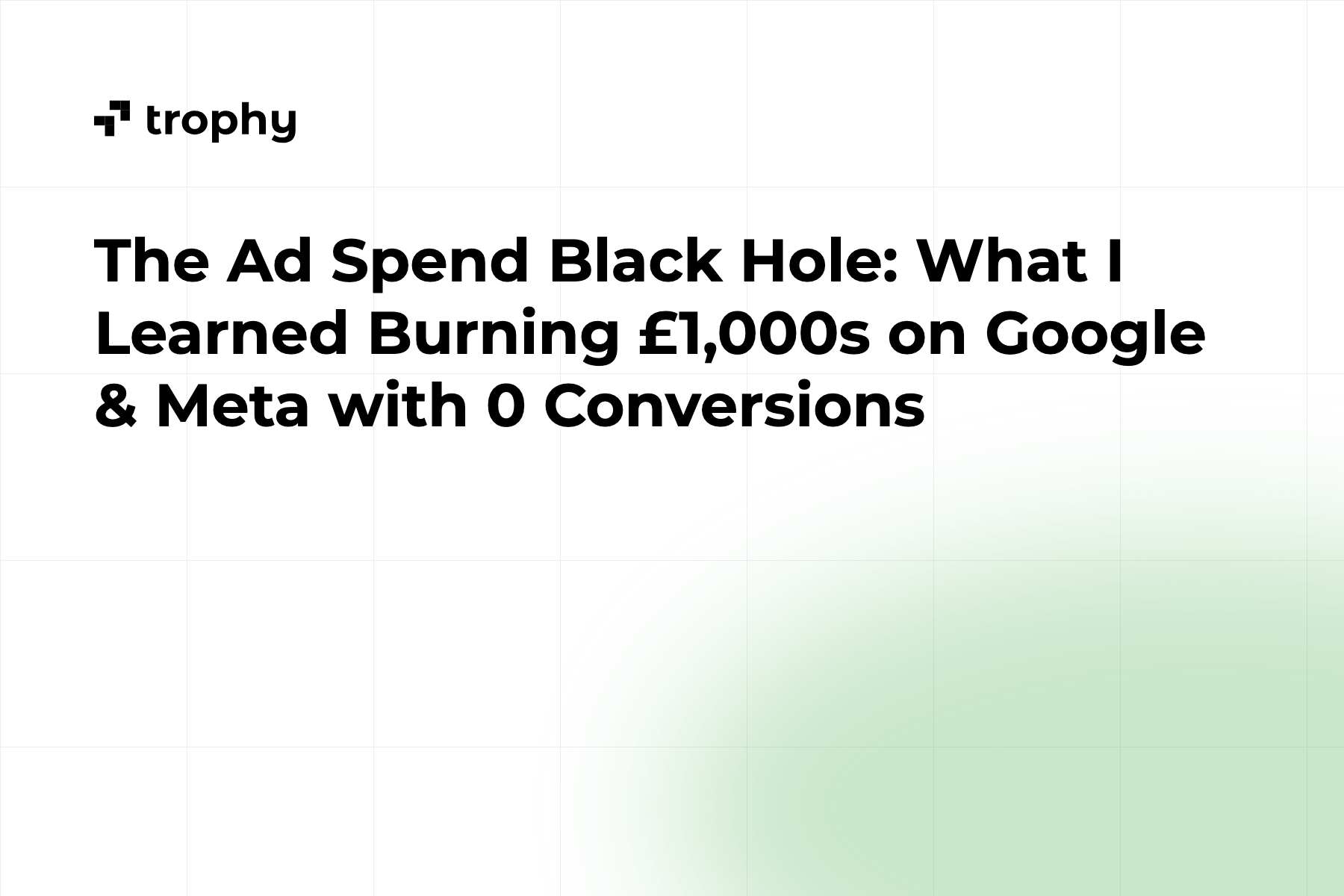 The Ad Spend Black Hole: What I Learned Burning £1,000s on Google & Meta with 0 Conversions