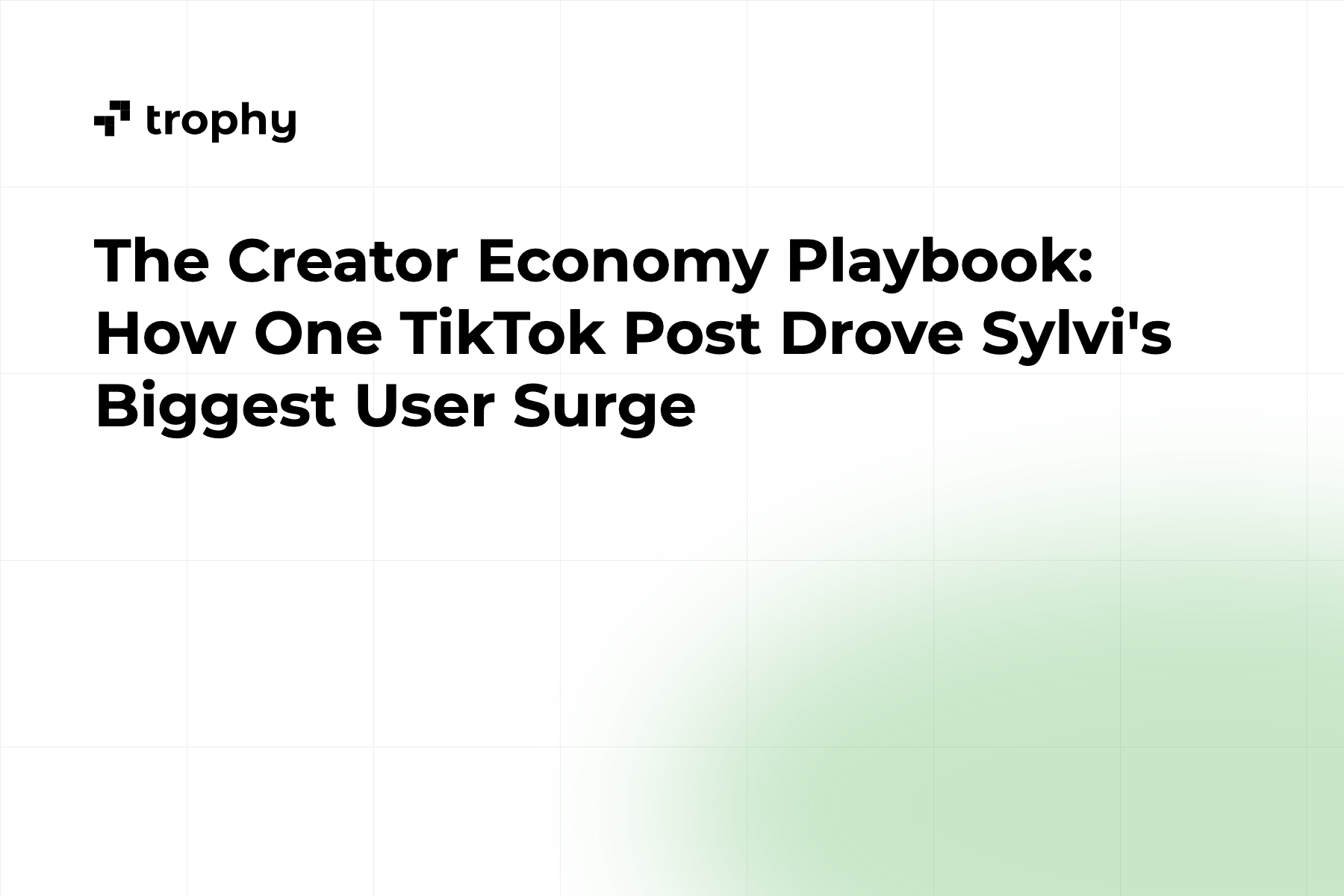 The Creator Economy Playbook: How One TikTok Post Drove Sylvi's Biggest User Surge