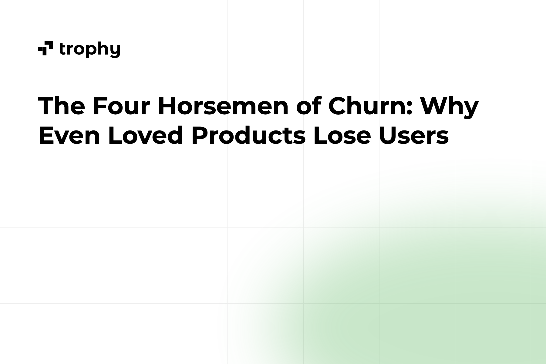 The Four Horsemen of Churn: Why Even Loved Products Lose Users