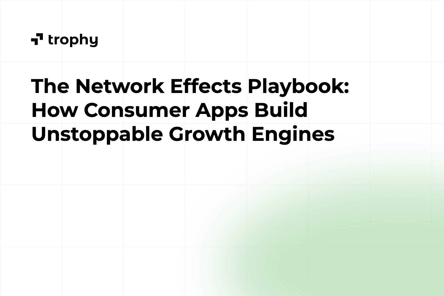 The Network Effects Playbook: How Consumer Apps Build Unstoppable Growth Engines