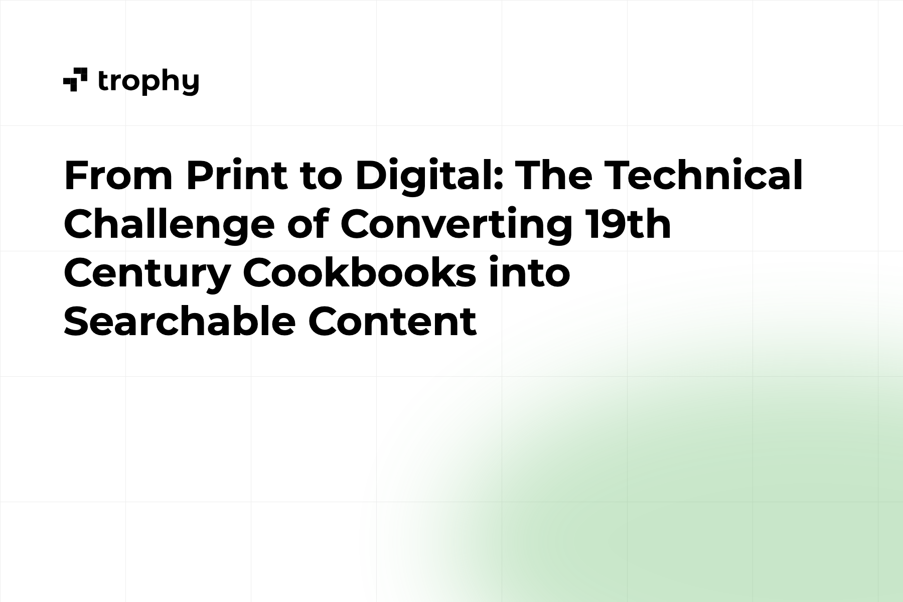 From Print to Digital: The Technical Challenge of Converting 19th Century Cookbooks into Searchable Content
