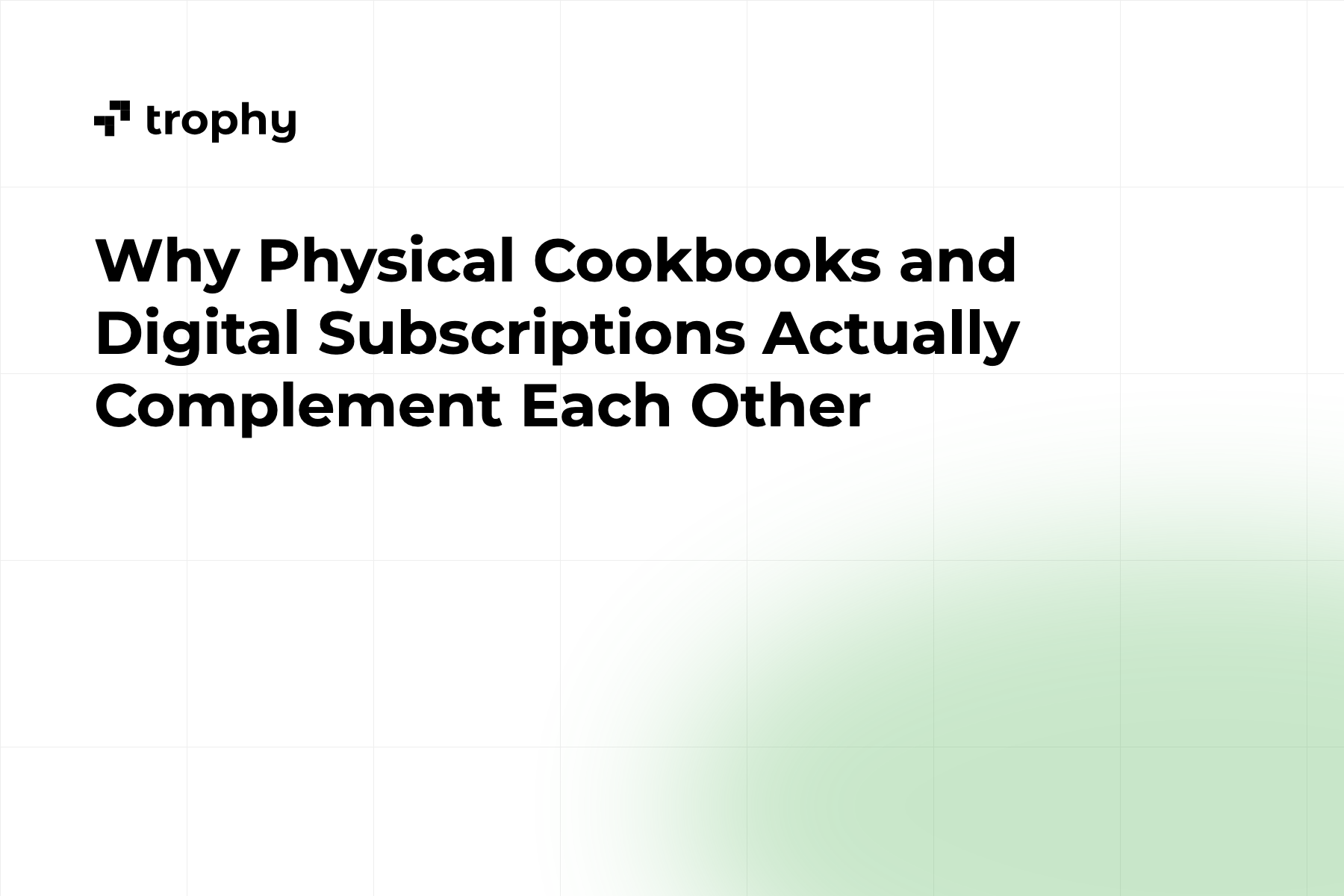 Why Physical Cookbooks and Digital Subscriptions Actually Complement Each Other