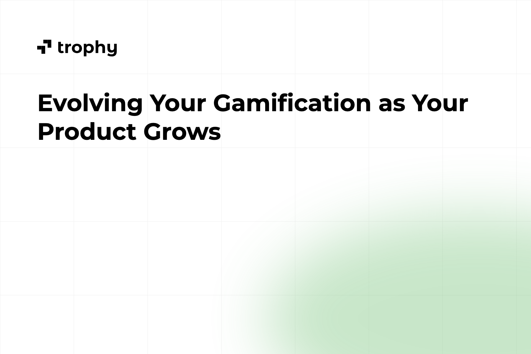 Evolving Your Gamification as Your Product Grows