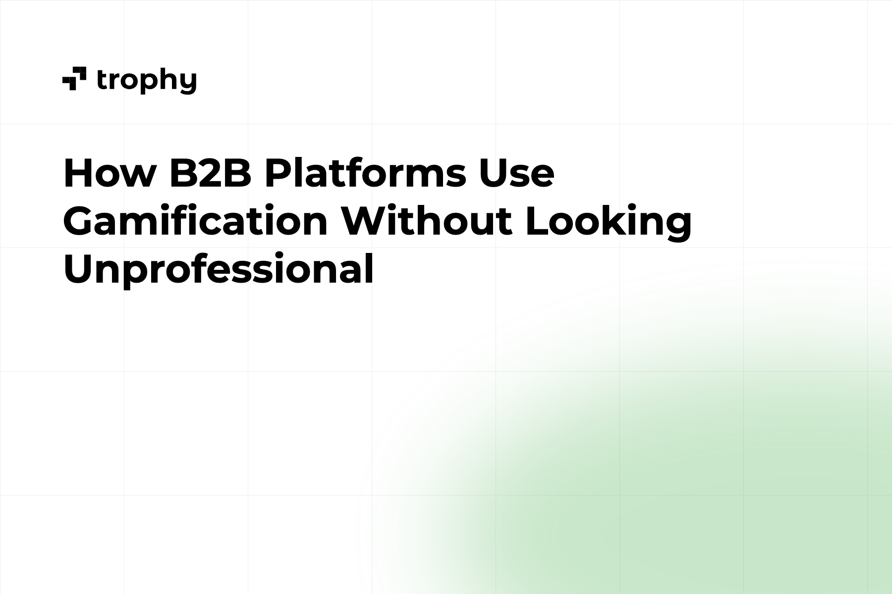 How B2B Platforms Use Gamification Without Looking Unprofessional