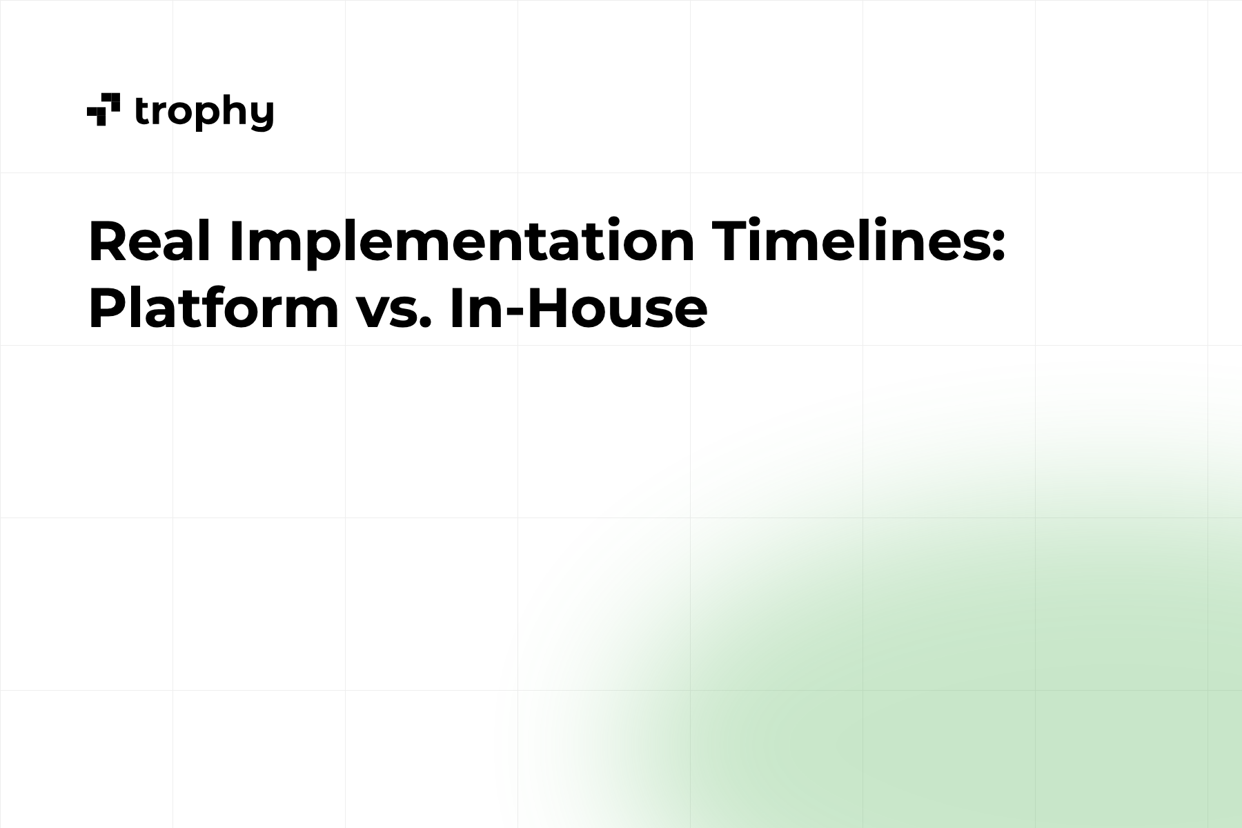 Real Implementation Timelines: Platform vs. In-House