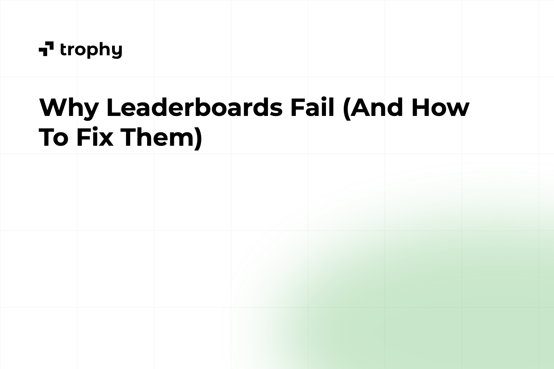 Why Leaderboards Fail (And How To Fix Them)