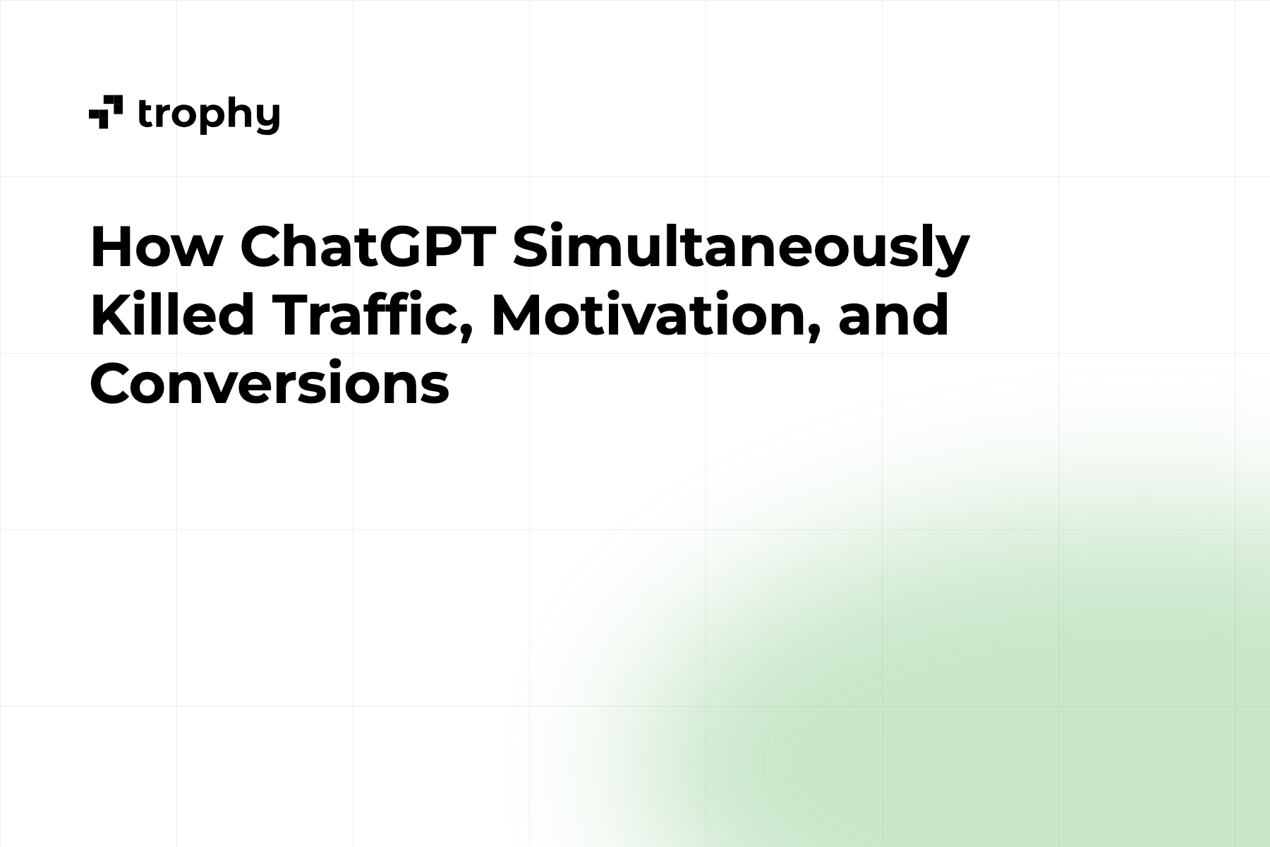 How ChatGPT Simultaneously Killed Traffic, Motivation, and Conversions