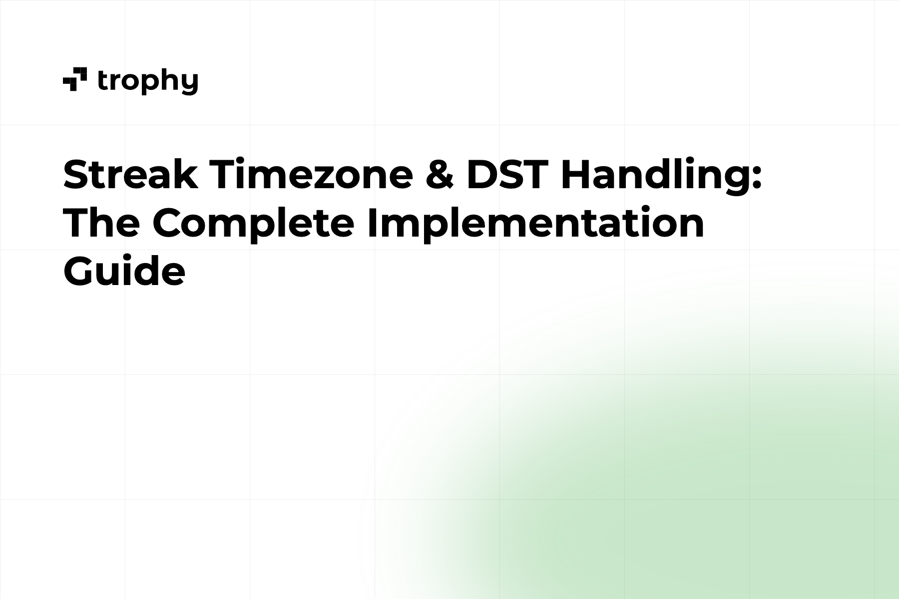 Streak Timezone & DST Handling: The Complete Implementation Guide