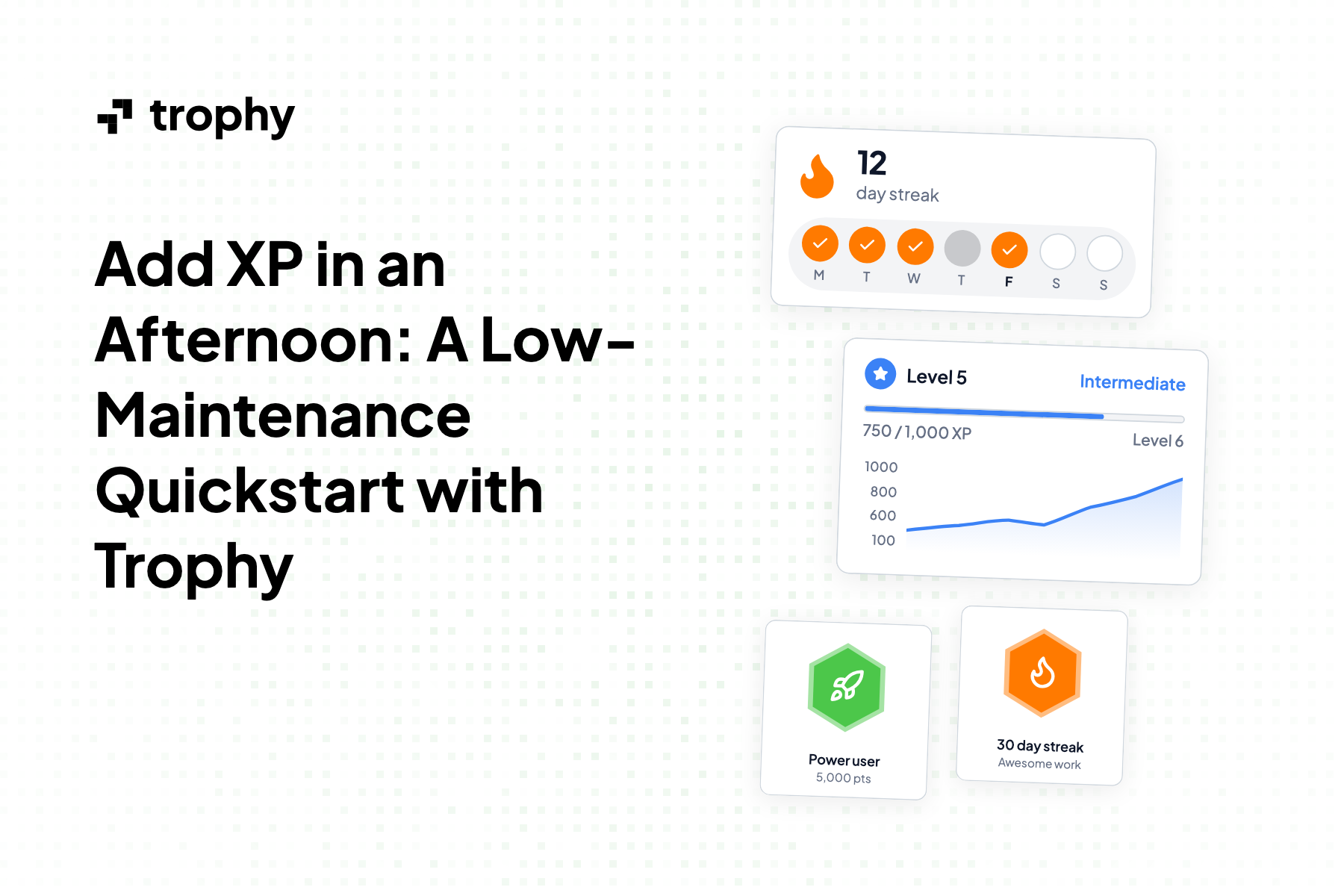 Add XP in an Afternoon: A Low-Maintenance Quickstart with Trophy