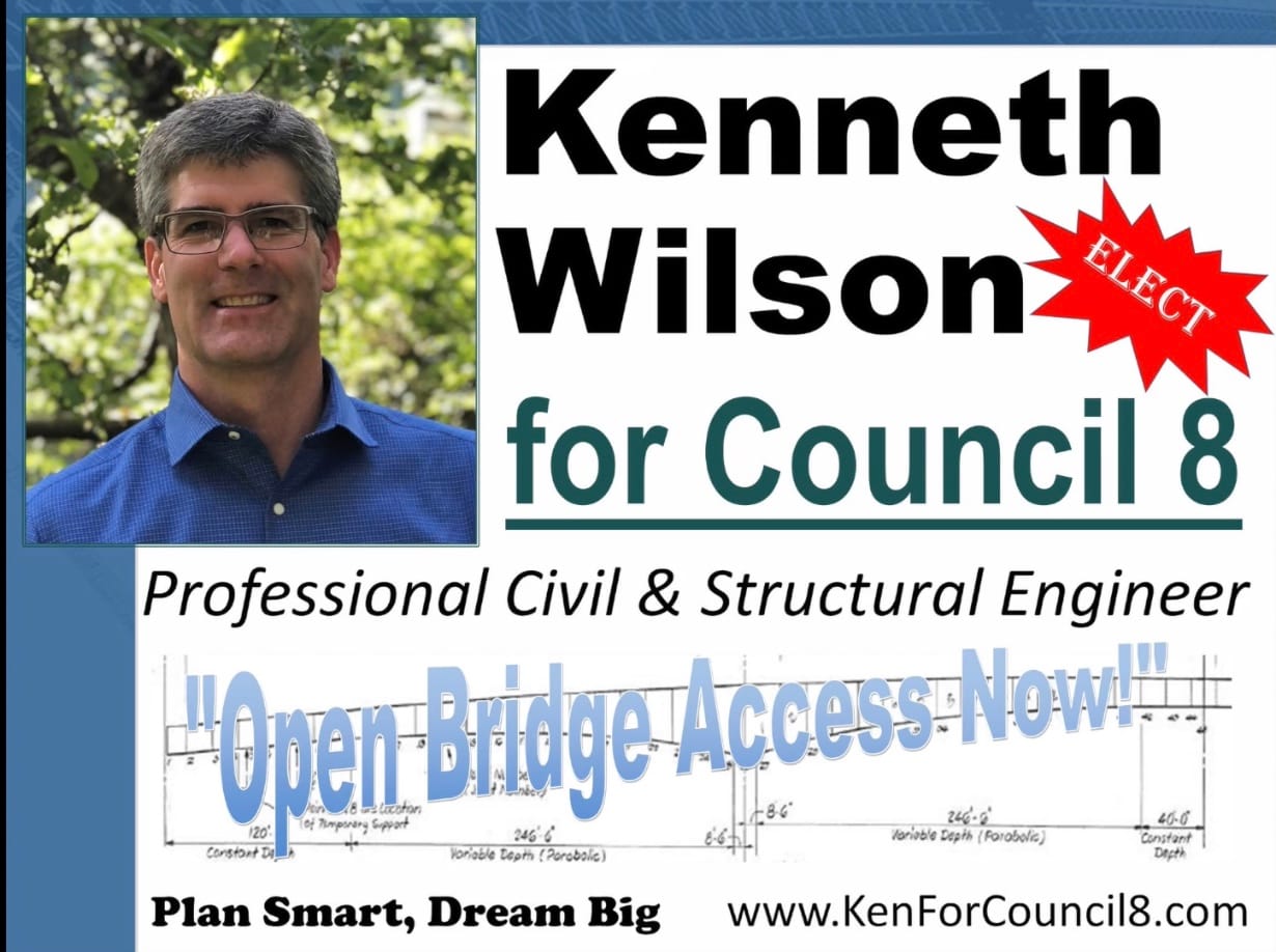 An ad shows a photo of man wearing glasses and a blue shirt. The text reads elect Kenneth Wilson for Council 8, professional civil and structural engineer, open bridge access now. Plan smart, dream big. 