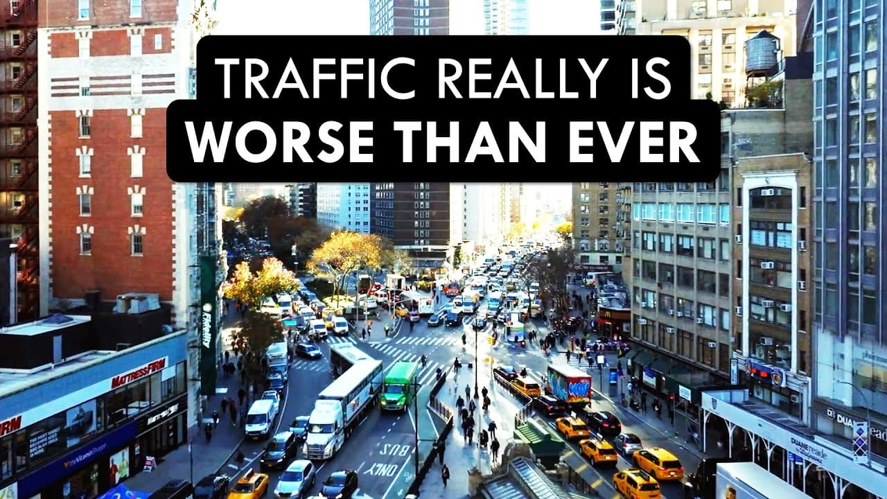 Sunday Video: Why Traffic Is Worse Than Ever and NYC’s Solution