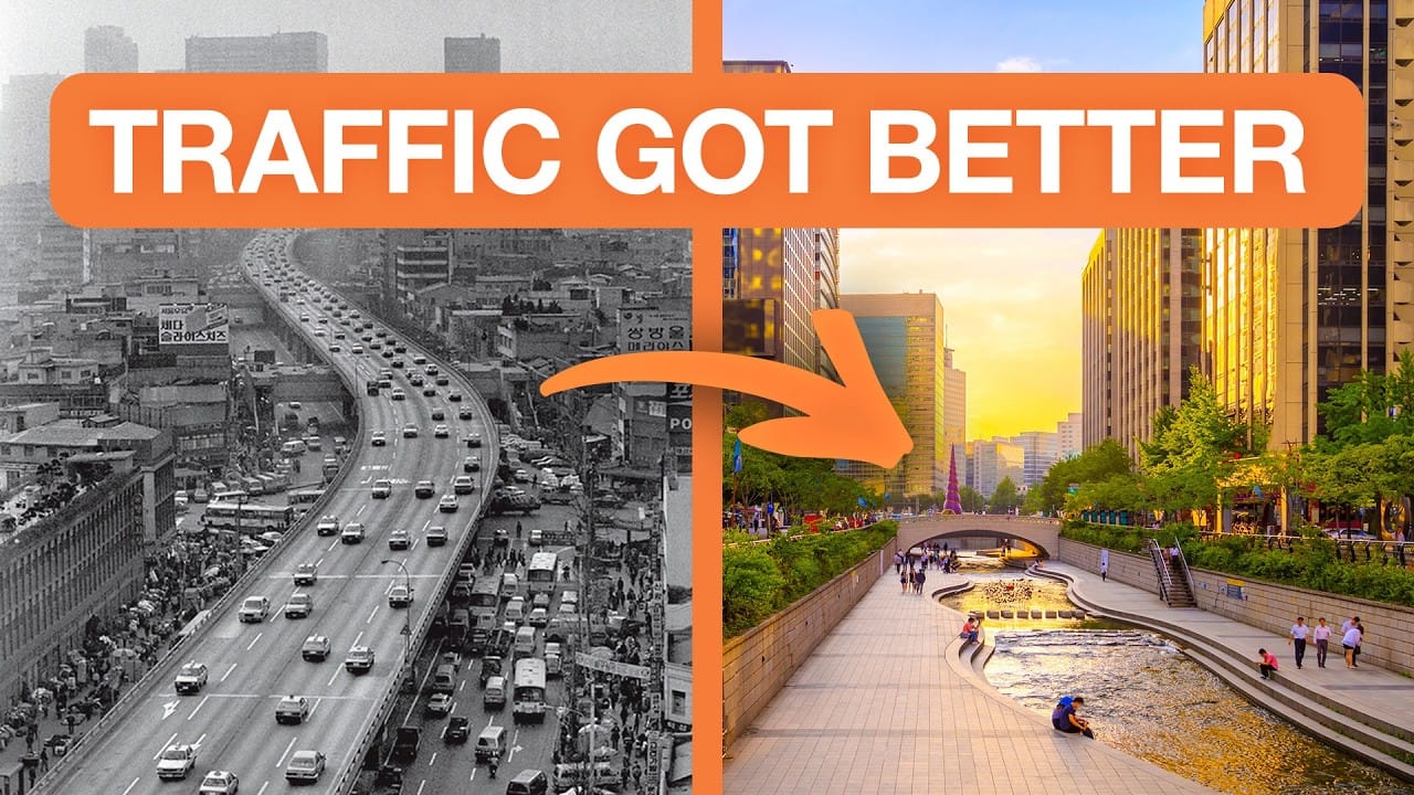 Sunday Video: Seoul Removed Highway, Restored River, and Traffic Got Better