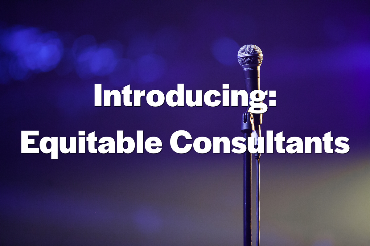 Introducing Equitable Consultants