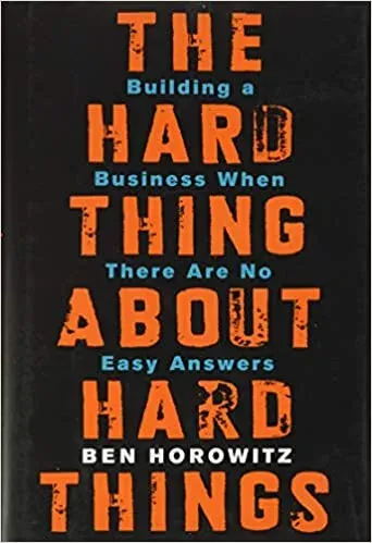 Book cover of the hard thing about hard things