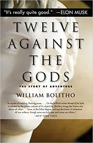 Book cover of Twelve Against the Gods: The Story of Adventure