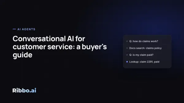 Conversational AI for customer service: a buyer's guide | RibboAI
