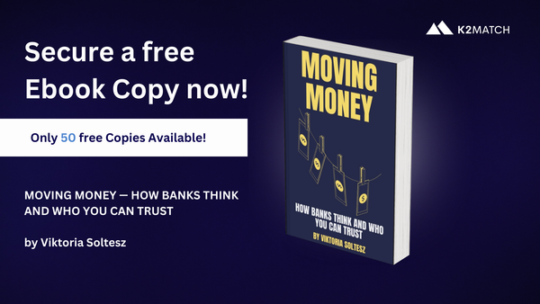 MOVING MONEY — HOW BANKS THINK AND WHO YOU CAN TRUST