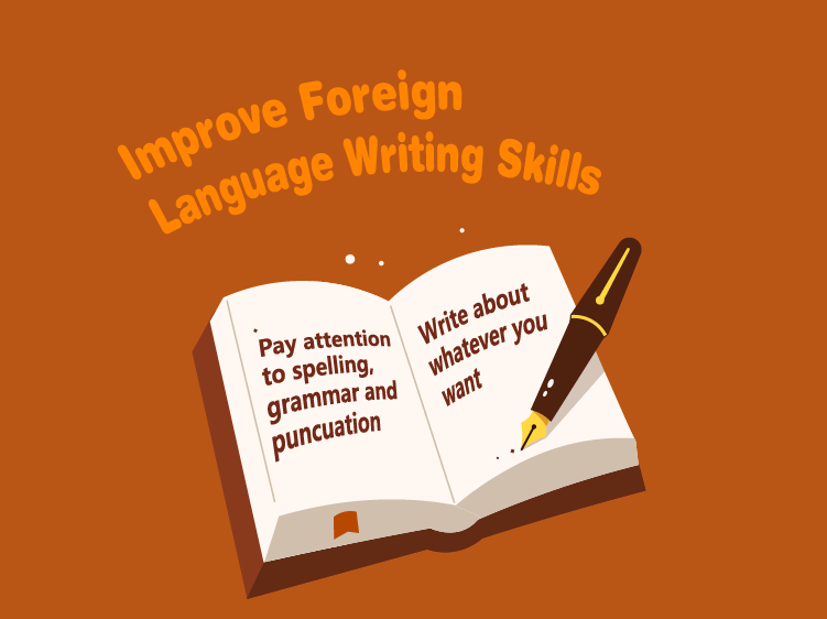 7 ways to improve your writing skills in a foreign language