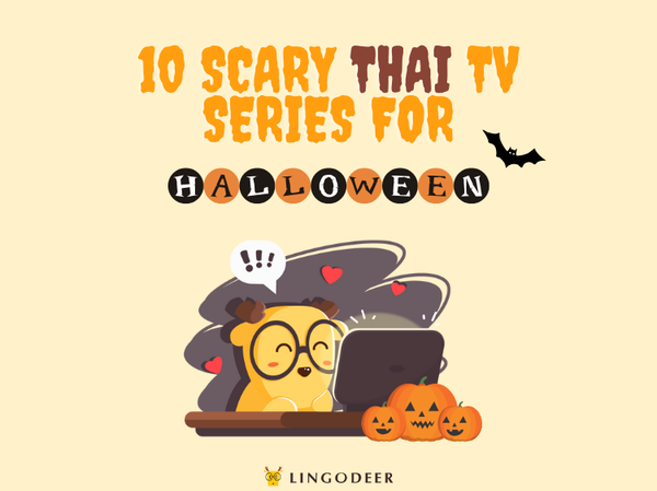 10 Scary Thai TV Series to Watch This Halloween (and Improve Your Thai!)