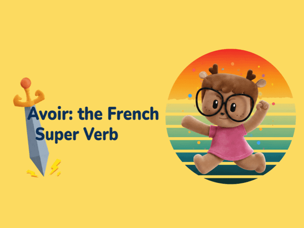 Avoir: the French Super Verb