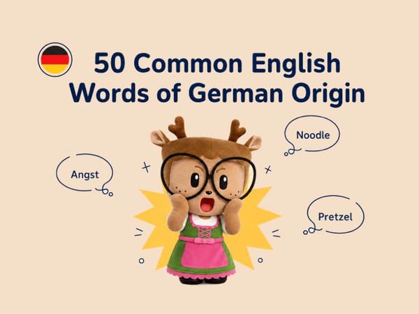 50 Common English Words of German Origin