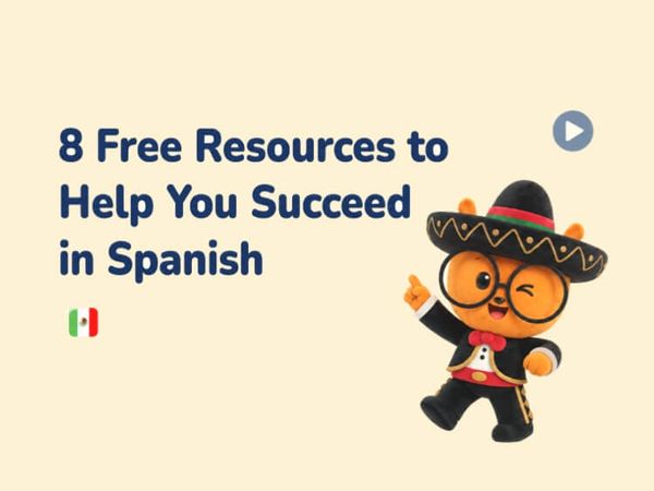8 Free Resources to Help You Succeed in Learning Spanish