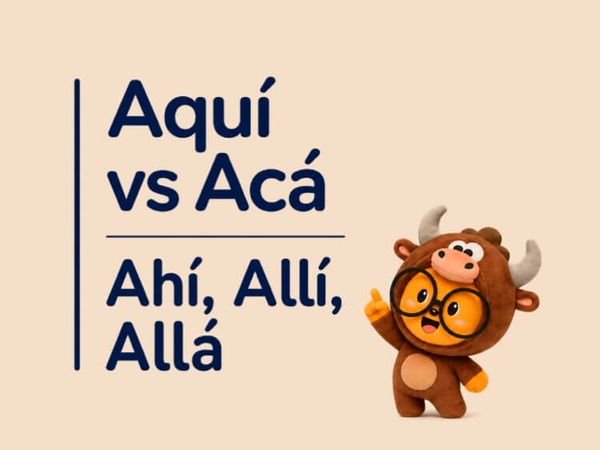 Aquí vs Acá: A Guide to Spanish Location Words