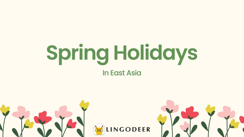 Spring Holidays in East Asia