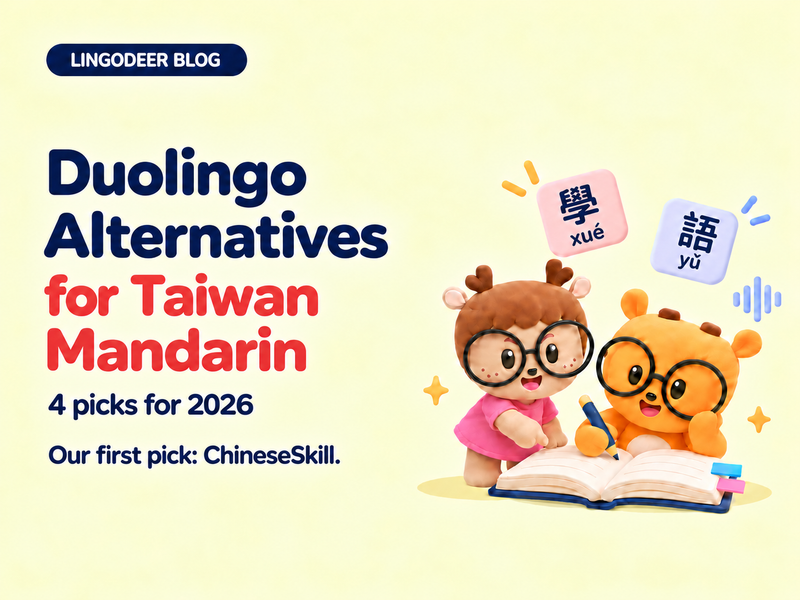 LingoDeer Blog guide to Duolingo alternatives for Taiwan Mandarin, with two familiar mascots and ChineseSkill as the first pick.