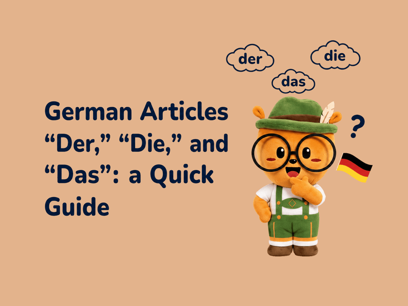 German Articles "Der," "Die," and "Das": a Quick Guide