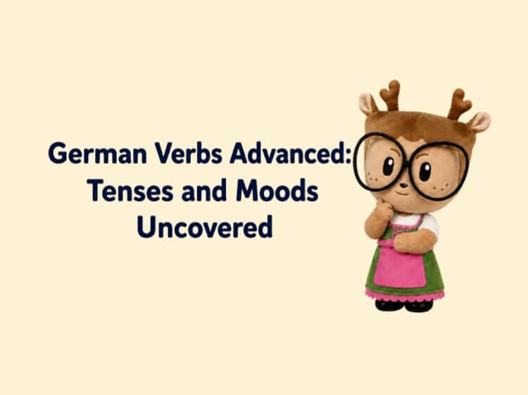 German Verbs Advanced: Tenses and Moods Uncovered
