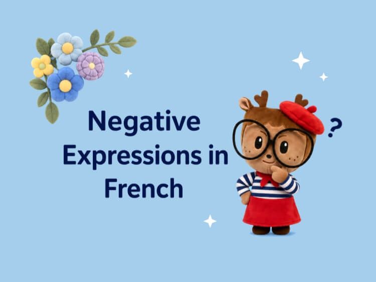 French Negation: Rules, Expressions, and Everyday Examples