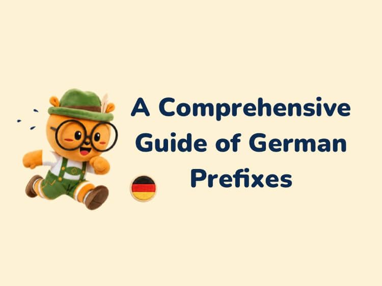 A Comprehensive Guide of German Prefixes