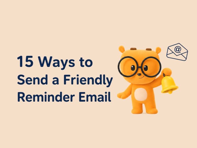 15 Polite Ways to Send a Friendly Reminder Email in Business