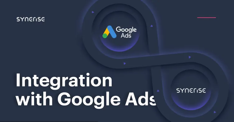 Synerise integration with Google Ads