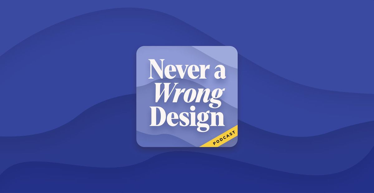 Never a Wrong Design