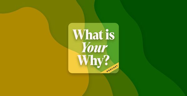 What is Your Why?
