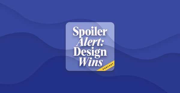 Spoiler Alert: Design Wins
