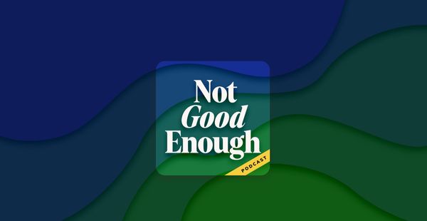 Not Good Enough