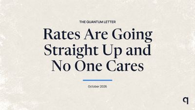 Rates Are Going Straight Up and No One Cares