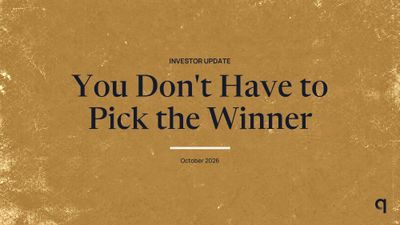 You Don't Have to Pick the Winner