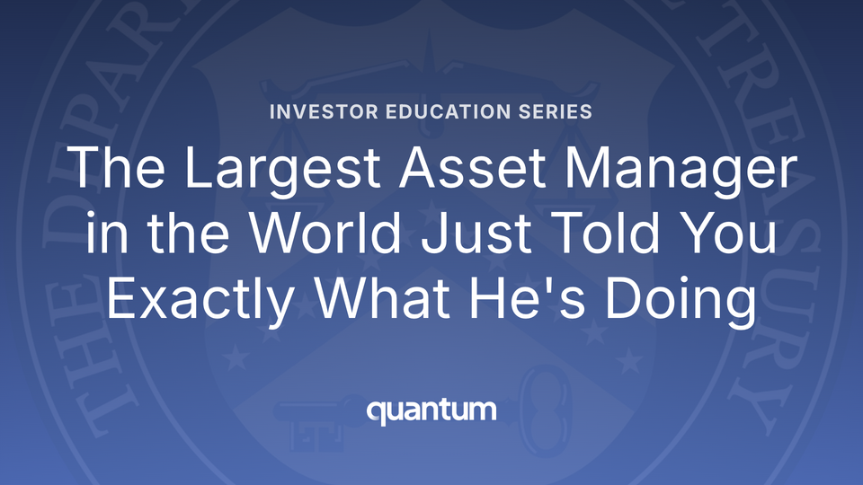 The Largest Asset Manager in the World Just Told You Exactly What He's Doing