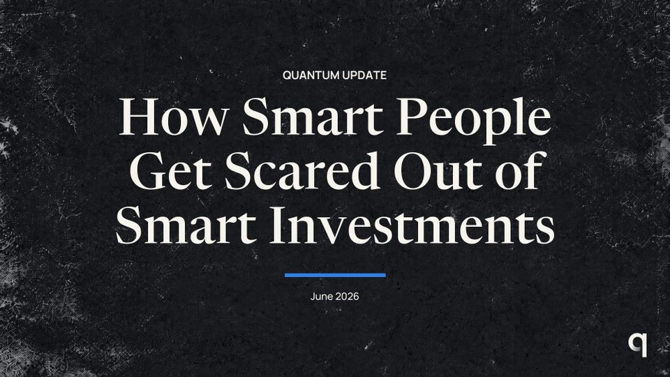 How Smart People Get Scared Out of Smart Investments