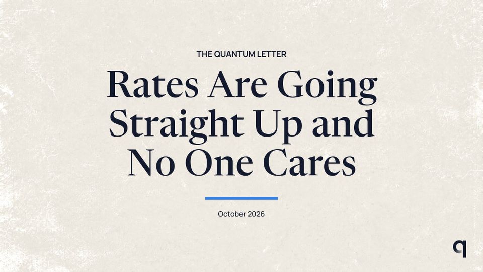 Rates Are Going Straight Up and No One Cares