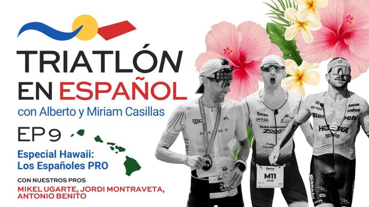 Ep 9 - Especial Hawaii: Los Españoles PRO
